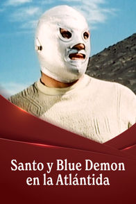 Santo y Blue Demon en la Atlántida | ViX