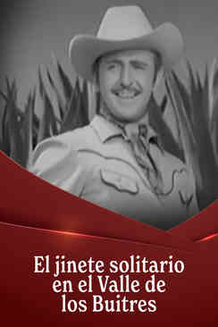 El jinete solitario en el Valle de los Buitres