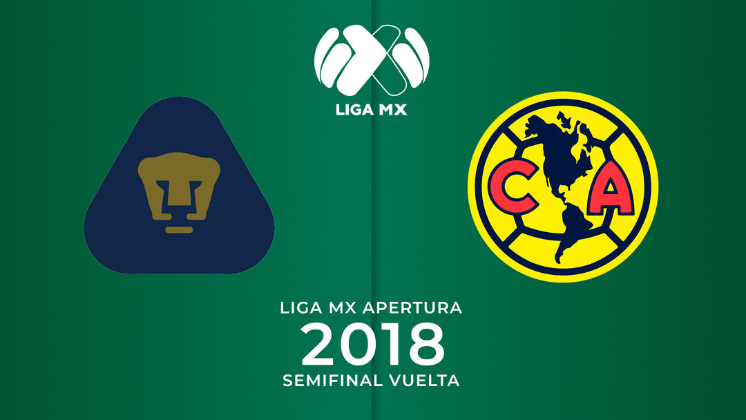 Semifinal Vuelta Apertura 2018: Pumas vs. América | ViX