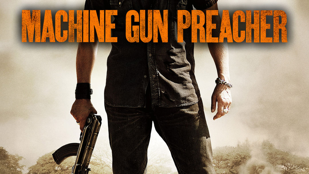 Machine Gun Preacher | ViX