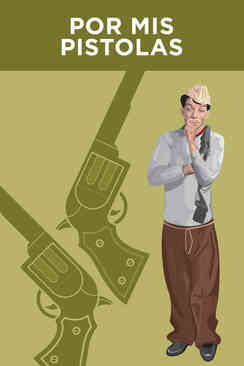 Por mis pistolas