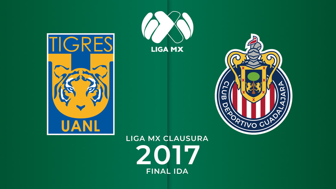 Final Ida Clausura 2017: Tigres UANL vs. Guadalajara | ViX
