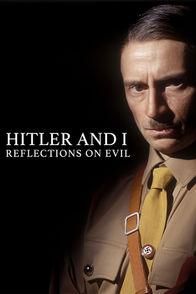 Hitler and I: Reflections of Evil