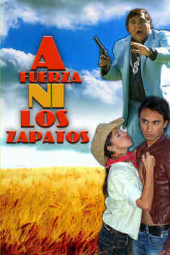 A fuerza ni los zapatos