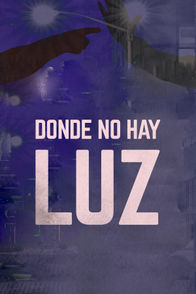 Donde No Hay Luz