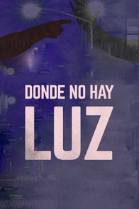 Donde No Hay Luz | ViX
