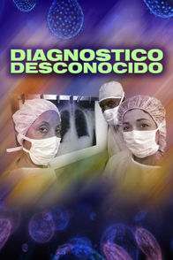 Diagnóstico Desconocido | ViX