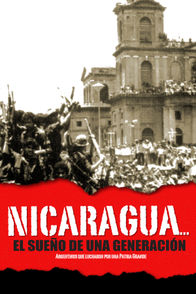 Nicaragua, El Sueño De Una Generación