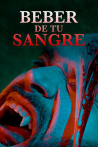 Beber de tu sangre