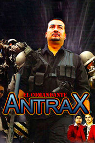 El comandante Antrax