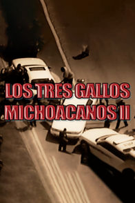 Los tres gallos michoacanos II