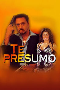 Te presumo