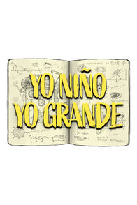 Yo Niño, Yo Grande