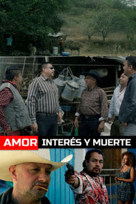 Amor, interés y muerte