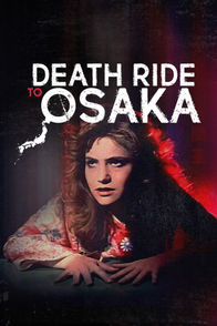 Death Ride to Osaka