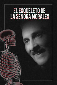 El Esqueleto de la Señora Morales | ViX
