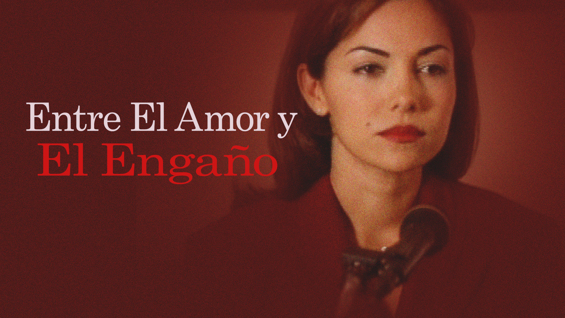 Ver Entre el Amor y el Engaño por ViX