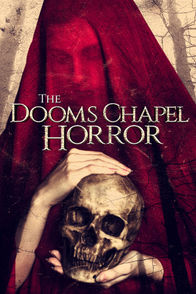 The Dooms Chapel Horror | ViX