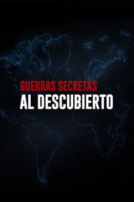 Guerras Secretas al Descubierto