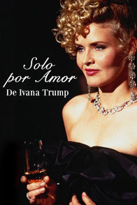 Solo Por Amor De Ivana Trump