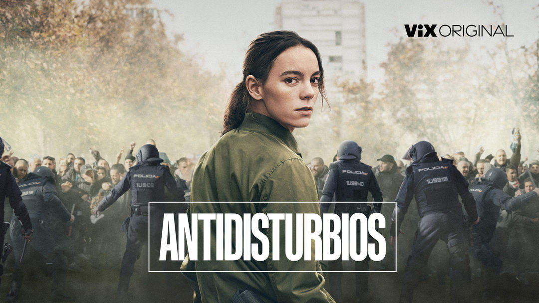 Antidisturbios | ViX