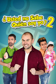 ¿Usted no sabe quién soy yo? 2 | ViX