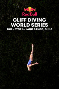 Red Bull Cliff Diving World Series / 2017 / Stop 6 - Lago Ranco, Chile