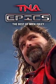 TNA Epics: The Best of Mick Foley