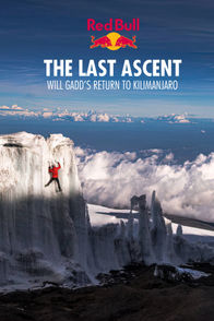 The Last Ascent - Will Gadd's Return to Kilimanjaro