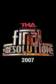 TNA Final Resolution 2007