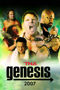 TNA Genesis 2007 | ViX