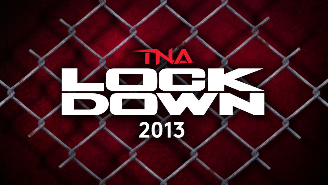TNA Lockdown 2013 | ViX