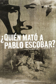 ¿Quién mató a Pablo Escobar?