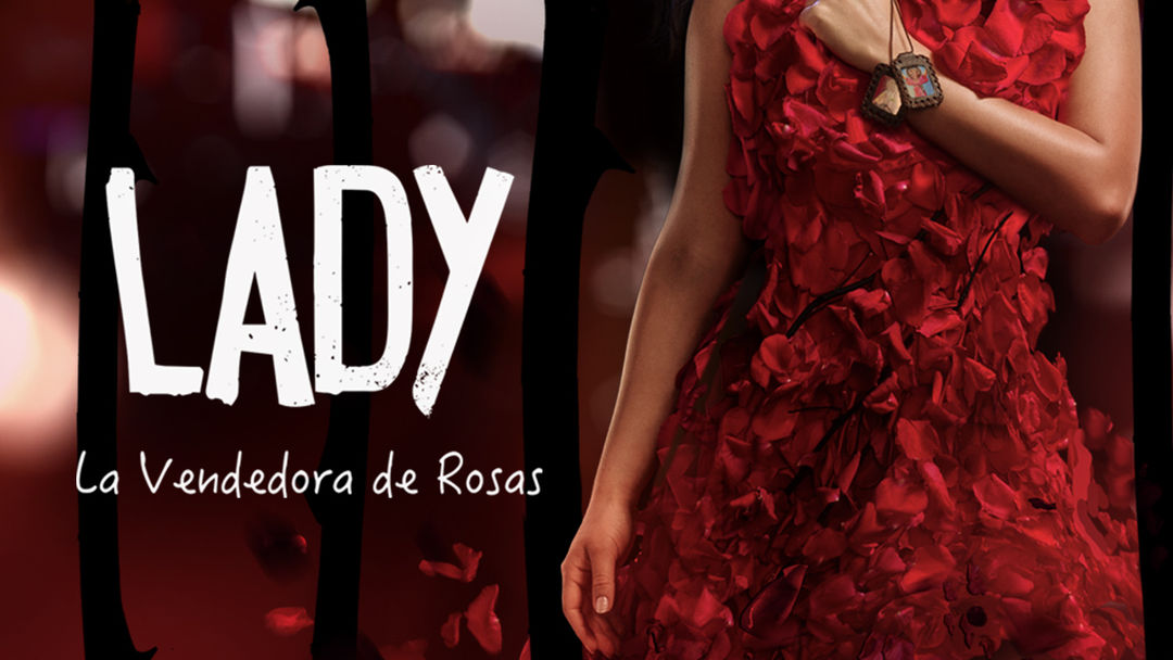 Lady, La Vendedora de Rosas | ViX