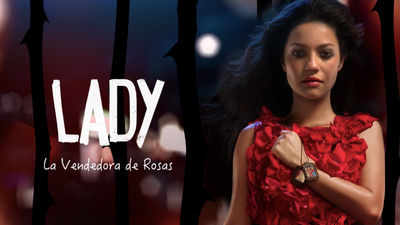 Lady, La Vendedora de Rosas | ViX
