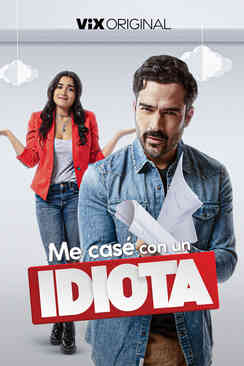 Tráiler: Me casé con un idiota