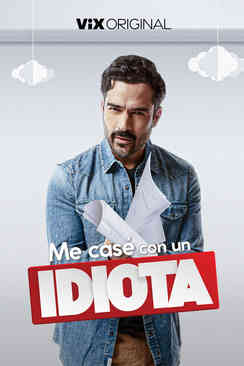 Tráiler: Me casé con un idiota