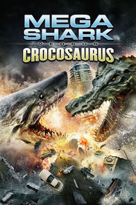 Mega Shark vs Crocosaurus