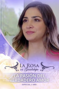 La Rosa de Guadalupe - 'La pasión del verdadero amor' | ViX