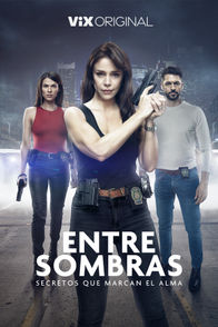 Entre Sombras | ViX