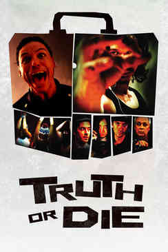 Truth Or Die