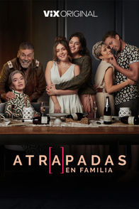 Atrapadas en familia | ViX