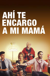 Ahí te encargo a mi mamá | ViX