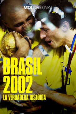 Tráiler: Brasil 2002: La verdadera historia