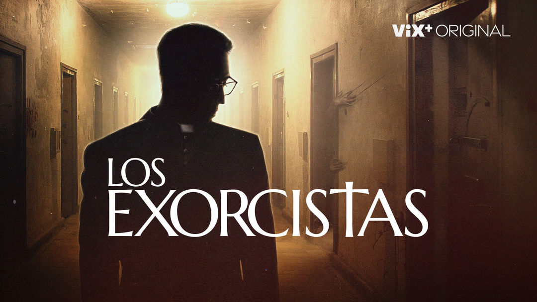 Los Exorcistas | ViX