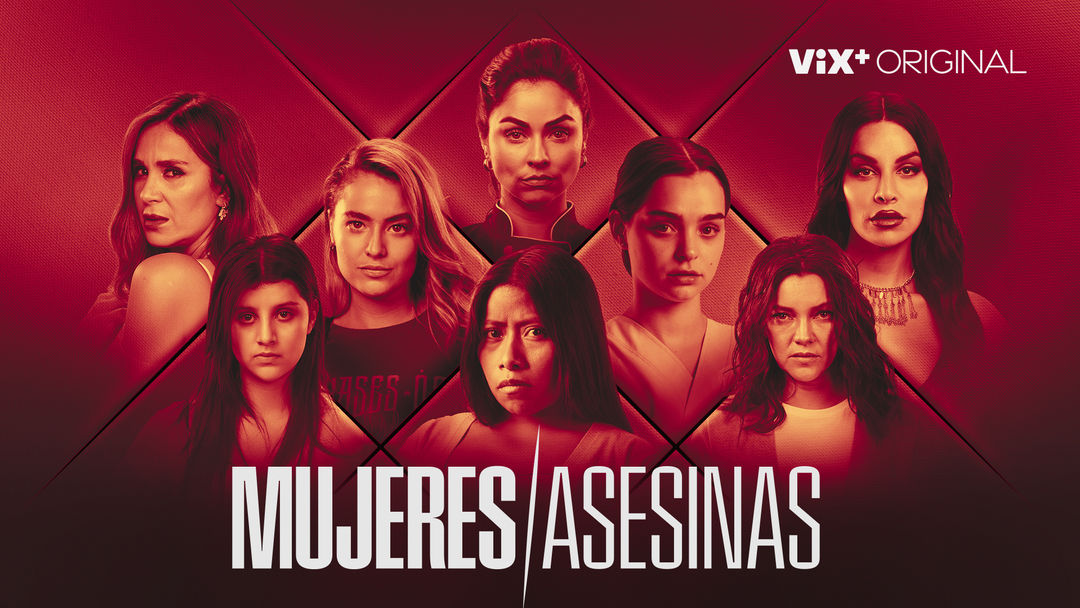 Mujeres Asesinas 2022 | ViX