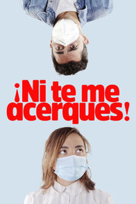 ¡Ni te me acerques!