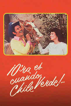 ¡Ora es cuando chile verde!