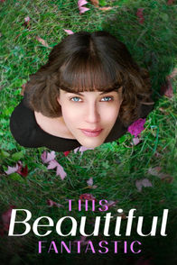 This Beautiful Fantastic | ViX