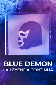 Blue Demon: La leyenda continúa | ViX